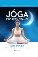Jóga pro lepší spánek: Příručka pro lektory jógy a zájemce o zlepšení svého spánku - Kniha