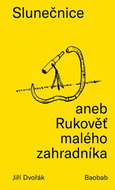 Slunečnice aneb Rukověť malého zahradníka - Kniha