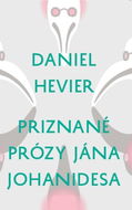 Priznané prózy Jána Johanidesa - Kniha