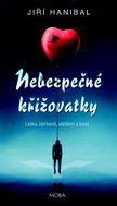Nebezpečné křižovatky: Láska, žárlivost, ublížení a trest - Kniha