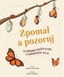 Zpomal a pozoruj: 50 příběhů plných klidu v uspěchaném světě - Kniha