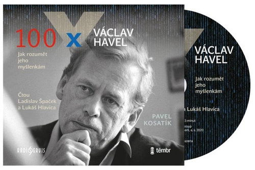 100 x Václav Havel: How to understand his ideas Main image 100 x Václav Havel: How to understand his ideas - CD Audiobooks - Main image