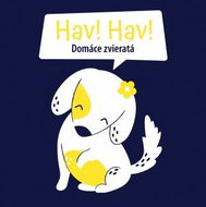 Hav, Hav! Domáce zvieratá - Kniha
