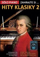 Zahrajte si… Hity klasiky 2: 24 klasických hitů ve snadném aranžmá pro sólový klavír - Kniha