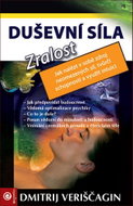 Duševní síla Zralost: Jak nalézt v sobě zdroj neomezených sil, tvůrčí schopnosti a využít intuici - Kniha