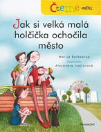 Čteme sami - Jak si velká malá holčička ochočila město - Kniha