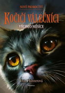 Kočičí válečníci Východ Měsíce: Nové proroctví - Kniha