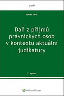 Daň z příjmů právnických osob v kontextu aktuální judikatury - Kniha