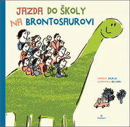 Jazda do školy na brontosaurovi - Kniha
