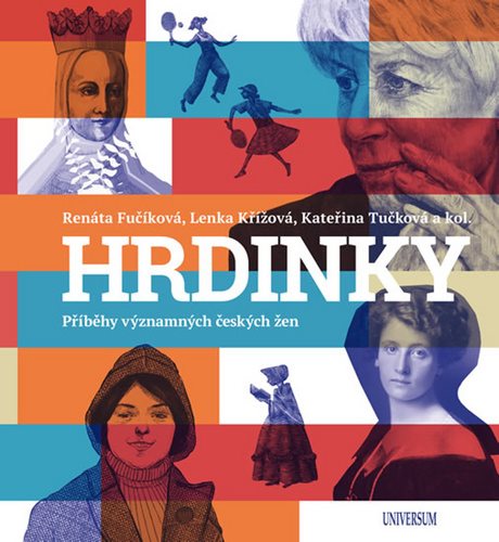 Hrdinky Příběhy významných českých žen Main image Hrdinky Příběhy významných českých žen - Kniha - Main image