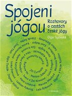 Spojeni jógou: Rozhovory o cestách české jógy - Kniha