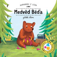 Medvěd Béďa zdobí dům: Kamarádi z lesa - Kniha