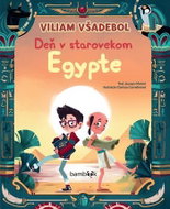 Viliam Všadebol Deň v starovekom Egypte - Kniha