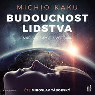 Budoucnost lidstva: Náš úděl mezi hvězdami - 2 CD - Audiokniha na CD