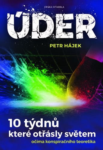 Úder: 10 týdnů, které otřásly světem očima konspiračního teoretika - Kniha - Hlavní obrázek