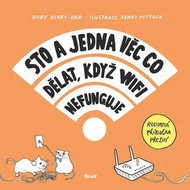 Sto a jedna věc co dělat, když wifi nefunguje: Rodinná příručka přežití - Kniha