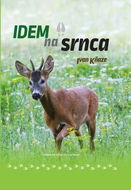 Idem na srnca - Kniha
