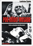 Pod křídly Mosadu: Tečka za případem Jana Masaryka? - Kniha