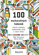 100 mozkocvičných hádanek: Logické problémy, matematické úkoly a slovní hříčky - Kniha