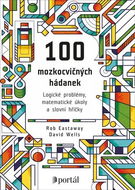 100 mozkocvičných hádanek: Logické problémy, matematické úkoly a slovní hříčky - Kniha