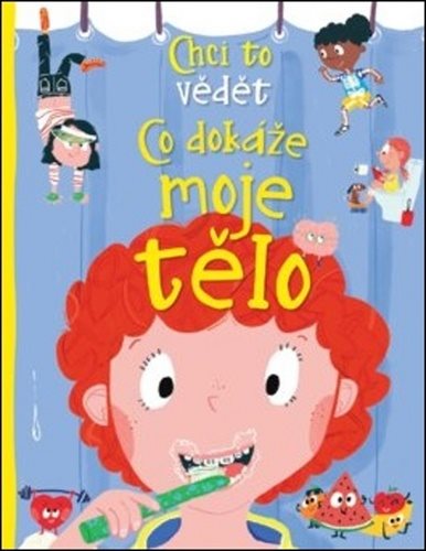 Chci to vědět Co dokáže moje tělo - Kniha - Main image
