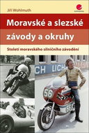 Moravské a slezské závody a okruhy: Století moravského silničního závodění - Kniha