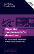 Zlepšete své prezentační dovednosti: Jak srozumitelně, inspirativně a sebevědomě prezentovat - Kniha