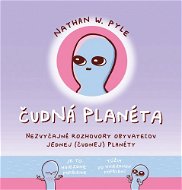 Čudná planéta: Nezvyčajné rozhovory obyvateľov jednej ( čudnej ) planéty - Kniha