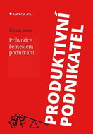 Produktivní podnikatel: Průvodce řemeslem podnikání - Kniha