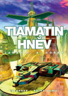 Tiamatin hněv: 8. díl série EXPANZE - Kniha