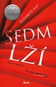 Sedm lží: Říkají si všechno, Kromě pravdy - Kniha