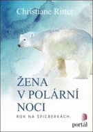 Žena v polární noci: Rok na Špicberkách - Kniha