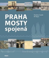 Praha mosty spojená - Kniha