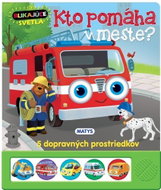 Blikajúce svetlá: Kto pomáha v meste?: 5 dopravných prostriedkov - Kniha