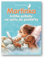 Martinka - krátke príbehy na cestu do postieľky - Kniha