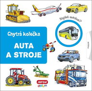 Auta a stroje: Chytrá kolečka - Kniha