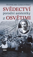 Svědectví porodní asistentky z Osvětimi - Kniha
