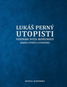 Utopisti. Vizionári sveta budúcnosti. Dejiny utopizmu a utópií - Kniha