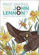 Proč zahynul John Lennon?: Konečný portrét hudební legendy - Kniha
