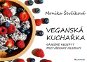 Veganská kuchařka: 50 báječných receptů pro všechny mlsouny - Kniha