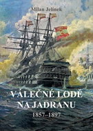 Válečné lodě na Jadranu: 1857–1897 - Kniha