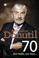 Mirek Donutil 70: Ani málo, ani moc... - Kniha