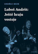 Luboš Andršt Ještě hraju vestoje - Kniha