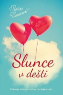 Slunce v dešti: Dokonalý život se rozplyne jako kapka vody - Kniha