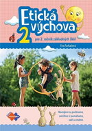 Etická výchova 2 pre 2. ročník základných škôl: Navzájom sa počúvame, nezištne si pomáhame, radi sa  - Kniha
