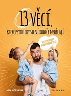 13 věcí, které psychicky silní rodiče nedělají - Kniha