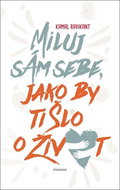 Miluj sám sebe, jako by ti šlo o život - Kniha