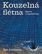 Kouzelná flétna: Opera a mystérium - Kniha