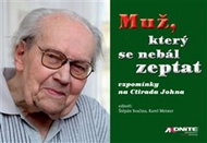 Muž, který se nebál zeptat: vzpomínky na Ctirada Johna - Kniha