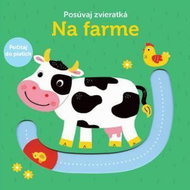 Posúvaj zvieratká  Na farme - Kniha